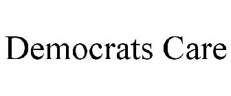 DEMOCRATS CARE