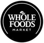 WHOLE FOODS MARKET