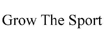 GROW THE SPORT