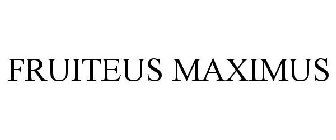FRUITEUS MAXIMUS
