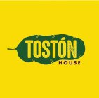 TOSTÓN HOUSE