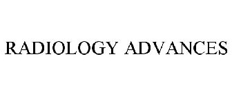 RADIOLOGY ADVANCES