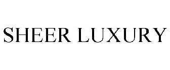 SHEER LUXURY