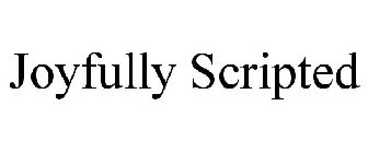 JOYFULLY SCRIPTED