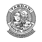 TABDAN TRAVEL GROUP WE'RE YOUR FRIENDS IN TRAVEL