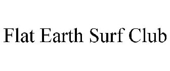 FLAT EARTH SURF CLUB