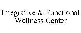 INTEGRATIVE & FUNCTIONAL WELLNESS CENTER