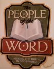 THE PEOPLE OF THE WORD SEEKING THE TRUTH IN GOD'S WORD