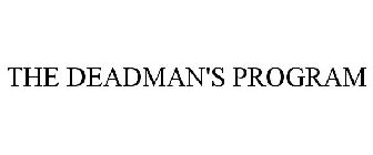 THE DEADMAN'S PROGRAM