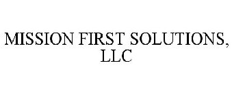 MISSION FIRST SOLUTIONS, LLC