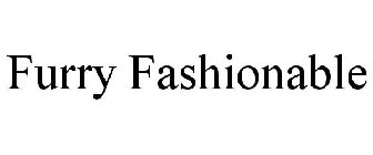 FURRY FASHIONABLE