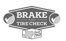 BRAKE AND TIRE CHECK SINCE 1968