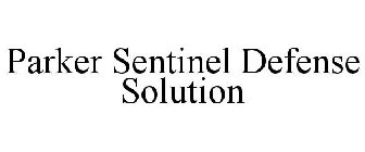 PARKER SENTINEL DEFENSE SOLUTION