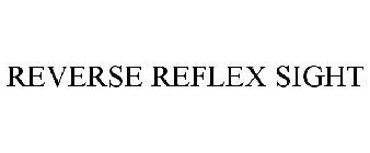 REVERSE REFLEX SIGHT