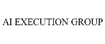 AI EXECUTION GROUP