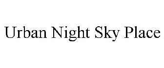 URBAN NIGHT SKY PLACE