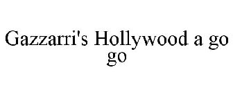 GAZZARRI'S HOLLYWOOD A GO GO