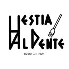 HESTIA AL DENTE HESTIA AL DENTE