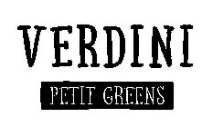 VERDINI PETIT GREENS