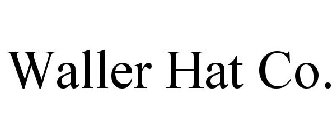 WALLER HAT CO.