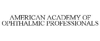 AMERICAN ACADEMY OF OPHTHALMIC PROFESSIONALS