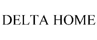 DELTA HOME