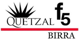 QUETZAL F5 BIRRA