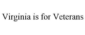 VIRGINIA IS FOR VETERANS