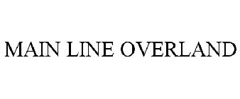 MAIN LINE OVERLAND