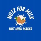 NUTZ FOR MILK NUT MILK MAKER