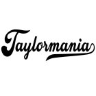 TAYLORMANIA