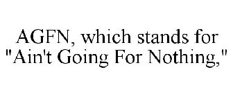 AGFN, WHICH STANDS FOR 