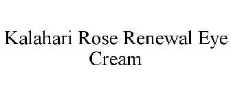 KALAHARI ROSE RENEWAL EYE CREAM