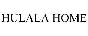 HULALA HOME