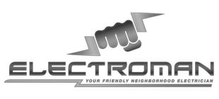 ELECTROMAN YOUR FRIENDLY NEIGHBORHOOD ELECTRICIAN