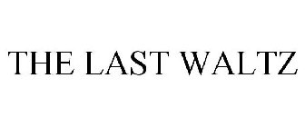 THE LAST WALTZ