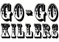 GO-GO KILLERS