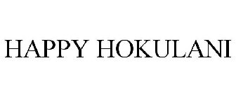 HAPPY HOKULANI