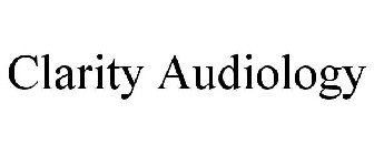 CLARITY AUDIOLOGY