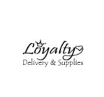 LOYALTY DELIVERY & SUPPLIES