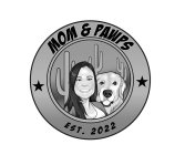 MOM & PAWPS EST. 2022