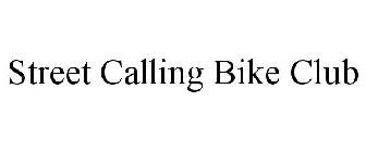 STREETS CALLING BIKE CLUB