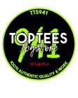 TOPTEES JBGSTORE 941 TOP TEES JBG STORE 941 TTS941 100% AUTHENTIC QUALITY & WORK