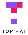 T TOP HAT