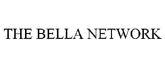 THE BELLA NETWORK