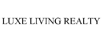 LUXE LIVING REALTY