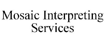 MOSAIC INTERPRETING SERVICES