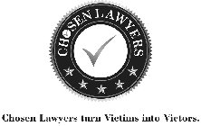 CHOSEN LAWYERS CHOSEN LAWYERS TURN VICTIMS INTO VICTORS.