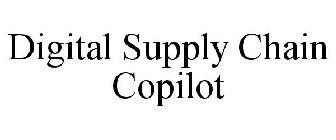 DIGITAL SUPPLY CHAIN COPILOT