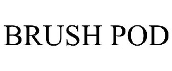 BRUSH POD